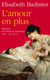 L'amour en plus - histoire de l'amour maternel xvii-xx siècle