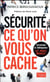 Sécurité : ce qu'on vous cache