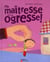 Ma maitresse est une ogresse!