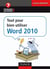 Tout pour bien utiliser Word 2010
