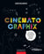 Cinématographix - Tout le cinéma en 1001 informations utiles ou futiles à découvrir par l'image