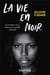 La vie en noir