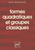 Formes quadratiques et groupes classiques