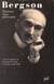 Bergson : naissance d'une philosophie