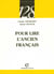 Pour lire l'ancien francais