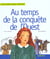Au temps de la conquete de l'ouest