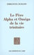 Le Père, Alpha et Oméga de la vie trinitaire