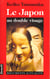 Le japon au double visage