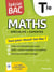 Spécial bac : Maths : Terminale - Cours complet, méthode, exercices et sujets pour réussir l'examen