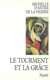Le tourment et la grace