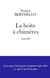 La boîte à chimères