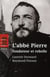 L'Abbé Pierre - fondateur et rebelle
