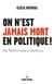 On n'est jamais mort en politique ! De Mitterrand à Sarkozy
