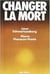 Changer la mort