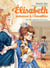Elisabeth, princesse à Versailles Tome 30 : Une espionne à la Cour