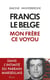 Mon frère, francis Le Belge