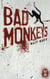 Bad monkeys