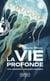 La vie profonde : Une expédition dans les abysses