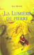 La lumiere de pierre
