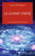 Le champ unifié - la force secrète de l'univers