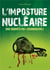 L'imposture nucléaire - une enquête du "scandaleux"