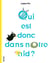 Qui est donc dans notre nid ?