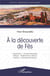 À la découverte de Fès