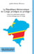 La République démocratique du Congo, prodigue ou prodige ? essai d'une philosophie politique et d'une théologie pour le Congo