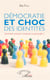 Démocratie et choc des identités - comment articuler l'universel au particulier ?
