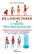 De l'homo faber à l'homo technologicus : essai sur l'évolution problématique de l'intelligence humaine