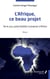 L'Afrique, ce beau projet : terre aux potentialités humaines infinies
