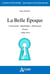 La belle époque - citoyenneté, république, démocratie en France en 1900-19014