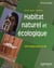 Habitat naturel et écologique
