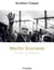 Martin Scorsese : filmer la passion