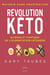 Révolution kéto - science et pratique de l'alimentation cétogène