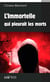 L'Immortelle Qui Pleurait Les Morts