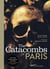 The catacombs of Paris (édition 2017)