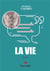 La vie