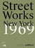 Street works - New York, 1969