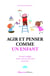 Agir et penser comme un enfant