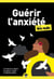 Guérir l'anxiété pour les nuls (3e édition)