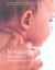 Le massage des bebes selon la tradition ayurvedique