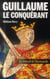 Guillaume le Conquérant - le bâtard de Normandie