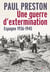 Une guerre d'extermination - Espagne 1936-1945
