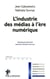 L'industrie des medias a l'ere numerique