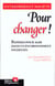 Pour changer