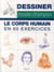 Dessiner, mode d'emploi : Le corps humain en 60 exercices