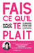 Fais ce qu'il te plait - 12 semaines pour trouver votre voie et rencontrer votre destin (2e édition)