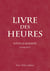 Livre des Heures - Pour la semaine