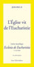 L'Eglise vit de l'eucharistie